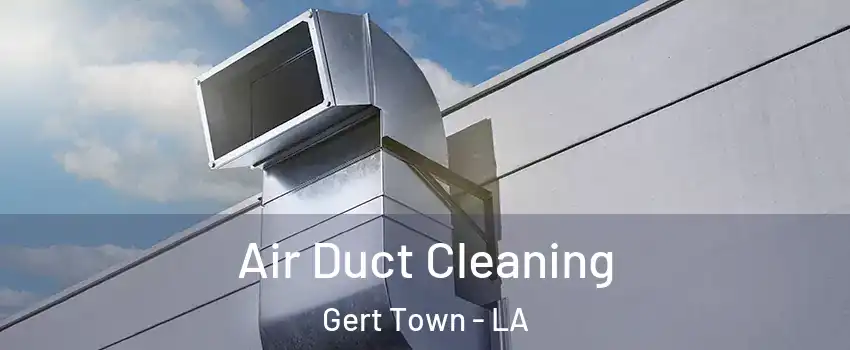 Air Duct Cleaning Gert Town - LA