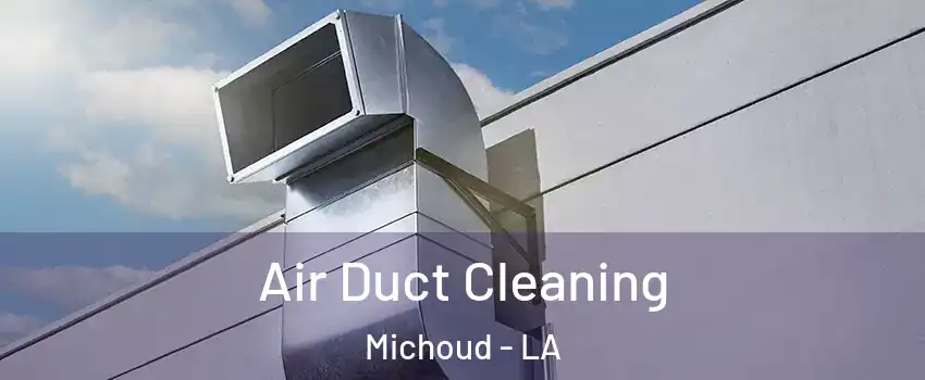 Air Duct Cleaning Michoud - LA