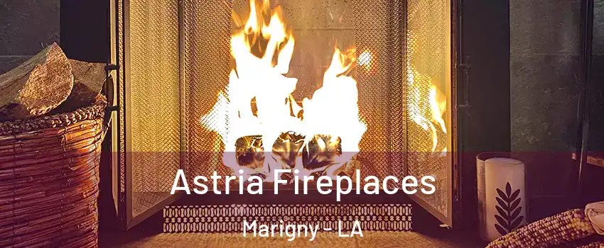 Astria Fireplaces Marigny - LA