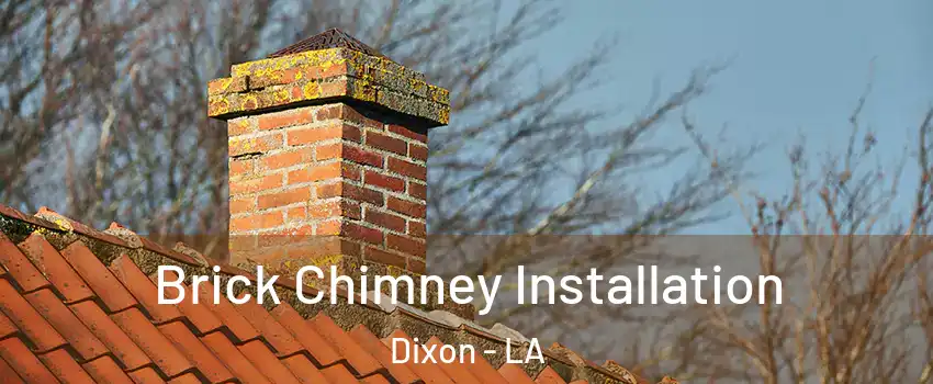 Brick Chimney Installation Dixon - LA