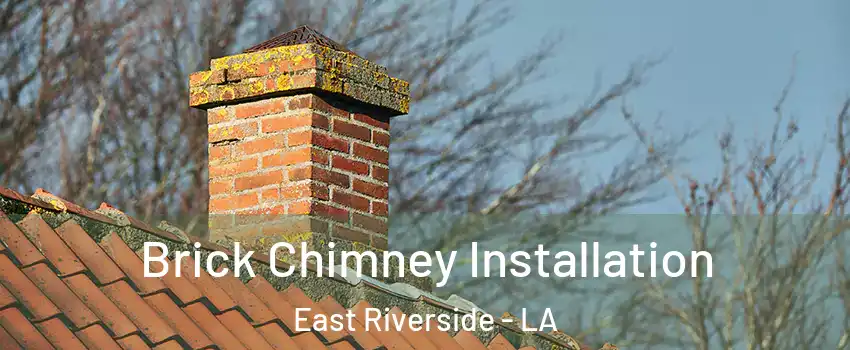 Brick Chimney Installation East Riverside - LA