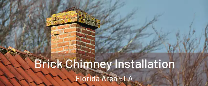 Brick Chimney Installation Florida Area - LA