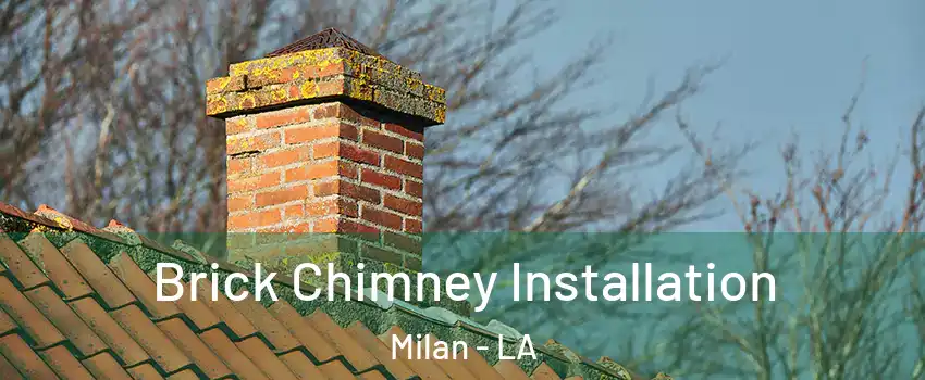 Brick Chimney Installation Milan - LA