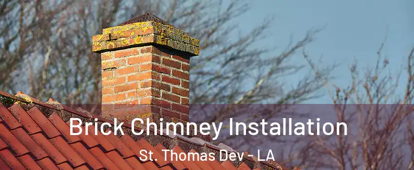 Brick Chimney Installation St. Thomas Dev - LA