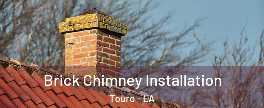 Brick Chimney Installation Touro - LA