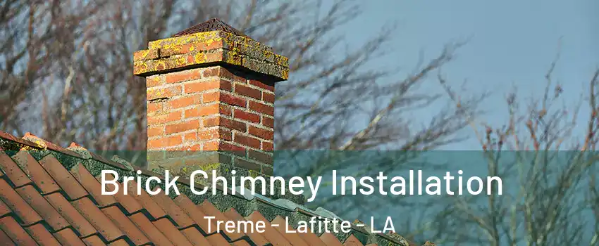 Brick Chimney Installation Treme - Lafitte - LA