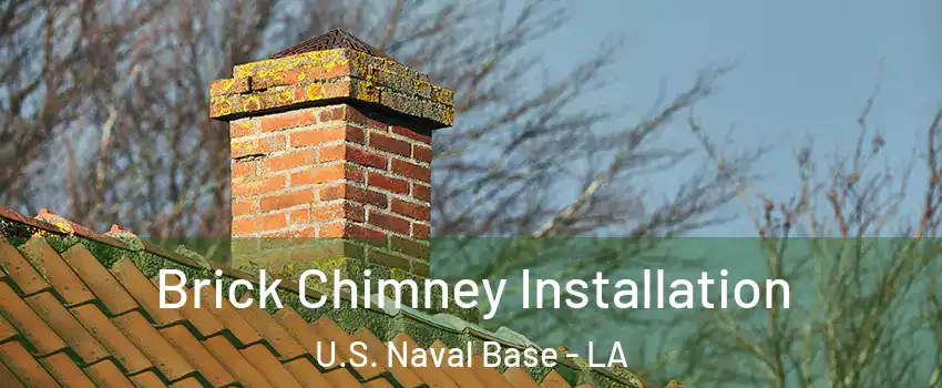 Brick Chimney Installation U.S. Naval Base - LA