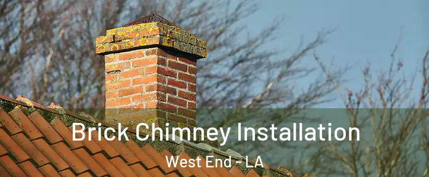 Brick Chimney Installation West End - LA