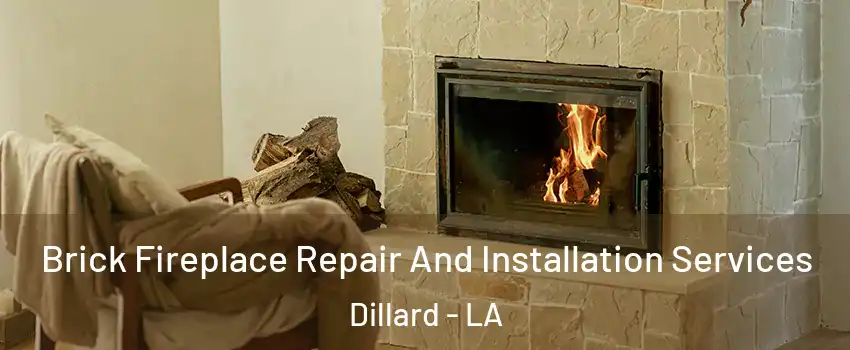 Brick Fireplace Repair And Installation Services Dillard - LA