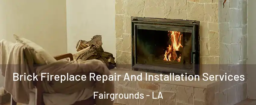 Brick Fireplace Repair And Installation Services Fairgrounds - LA