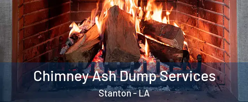 Chimney Ash Dump Services Stanton - LA