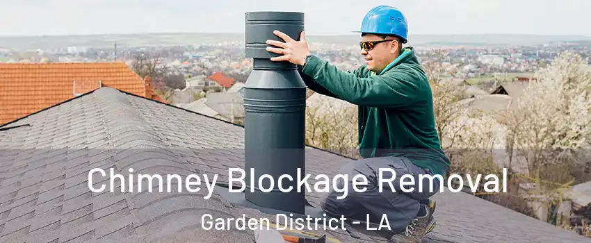 Chimney Blockage Removal Garden District - LA