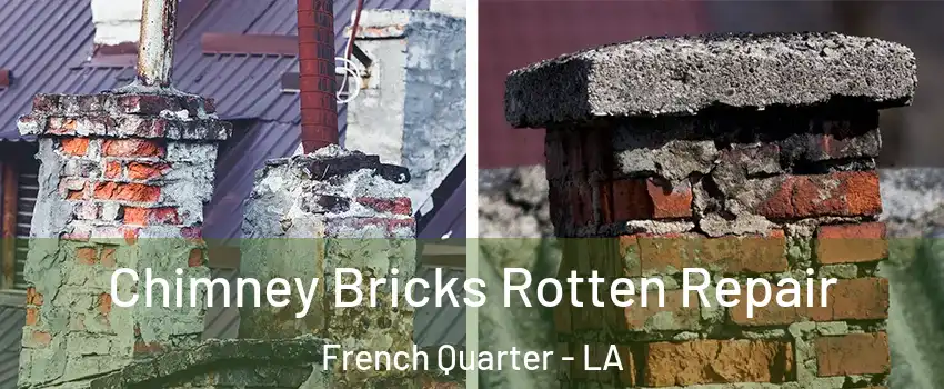 Chimney Bricks Rotten Repair French Quarter - LA