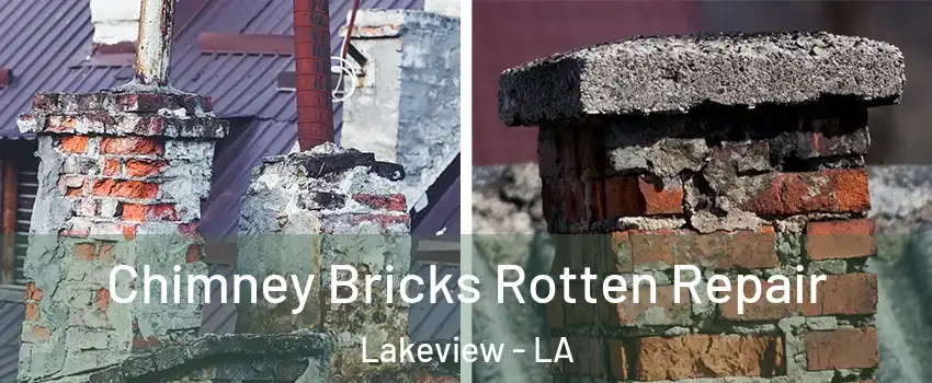 Chimney Bricks Rotten Repair Lakeview - LA