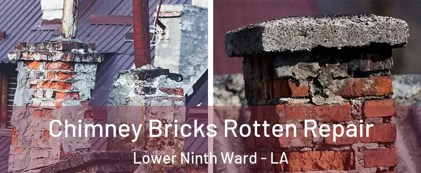 Chimney Bricks Rotten Repair Lower Ninth Ward - LA