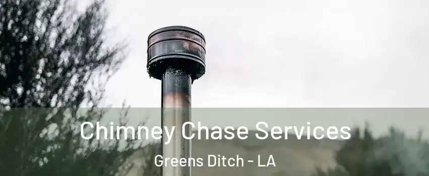 Chimney Chase Services Greens Ditch - LA