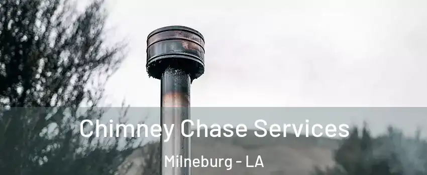 Chimney Chase Services Milneburg - LA