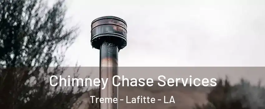 Chimney Chase Services Treme - Lafitte - LA