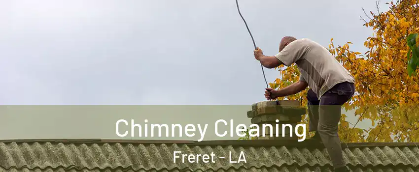 Chimney Cleaning Freret - LA