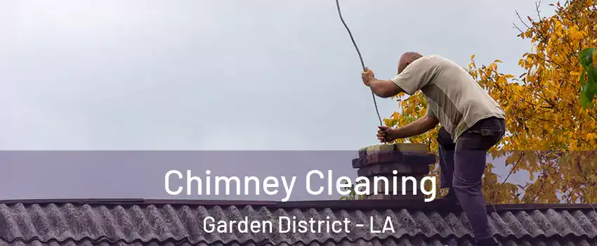 Chimney Cleaning Garden District - LA