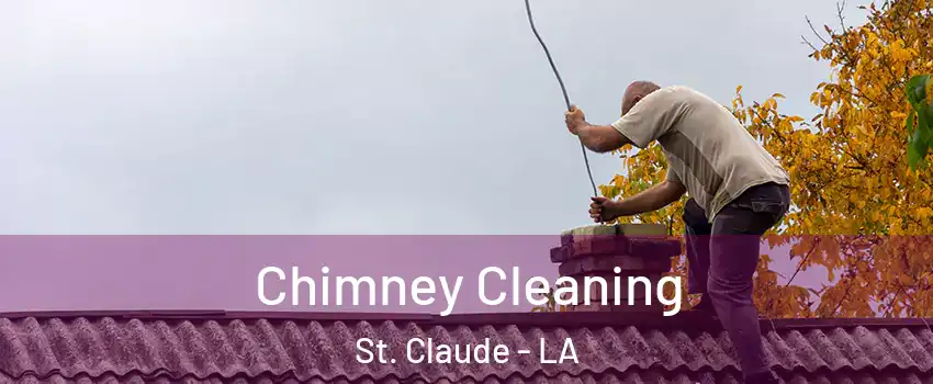 Chimney Cleaning St. Claude - LA