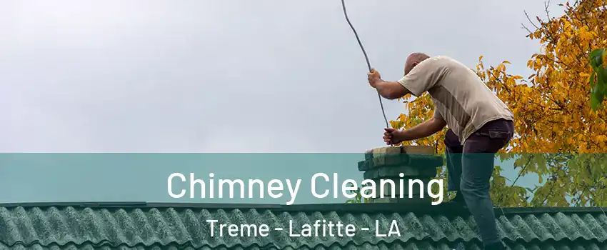 Chimney Cleaning Treme - Lafitte - LA