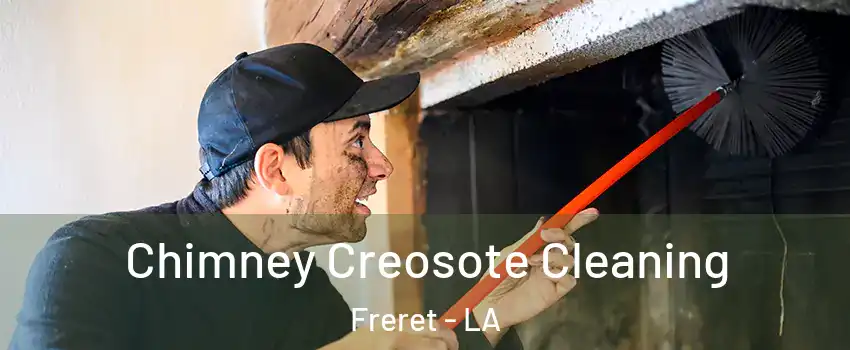 Chimney Creosote Cleaning Freret - LA