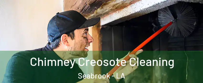 Chimney Creosote Cleaning Seabrook - LA