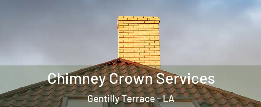 Chimney Crown Services Gentilly Terrace - LA