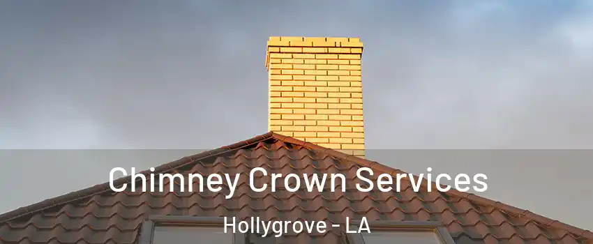 Chimney Crown Services Hollygrove - LA