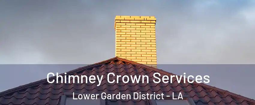 Chimney Crown Services Lower Garden District - LA