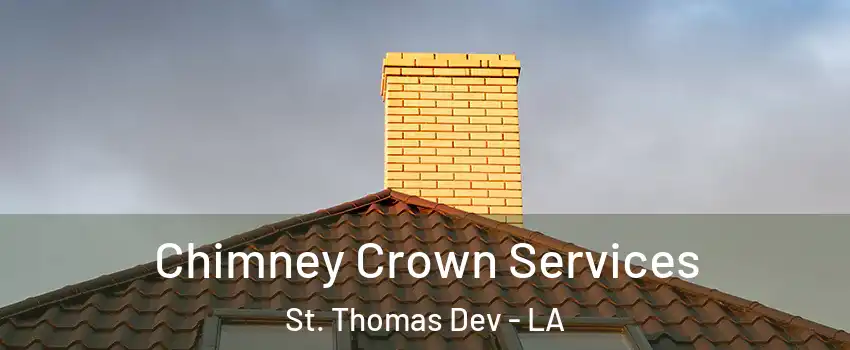 Chimney Crown Services St. Thomas Dev - LA