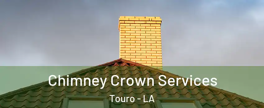 Chimney Crown Services Touro - LA