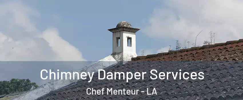 Chimney Damper Services Chef Menteur - LA