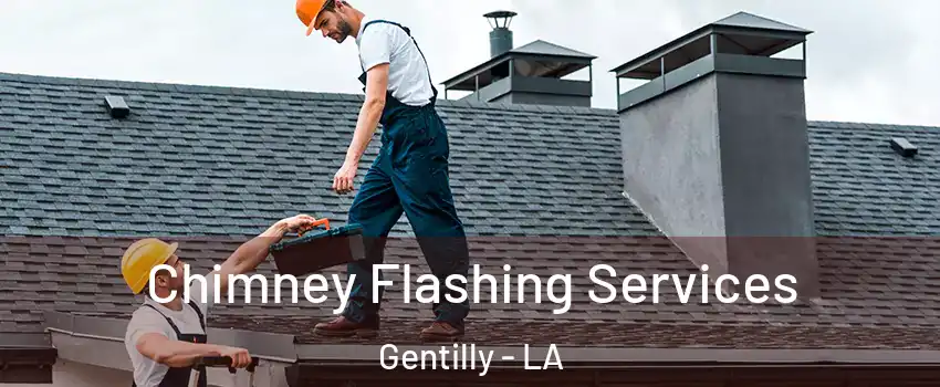 Chimney Flashing Services Gentilly - LA