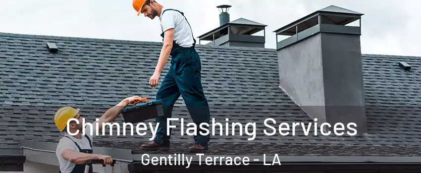 Chimney Flashing Services Gentilly Terrace - LA