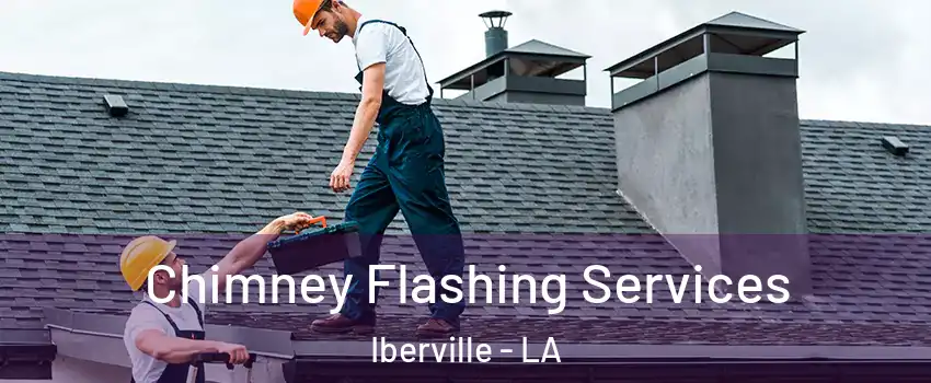 Chimney Flashing Services Iberville - LA