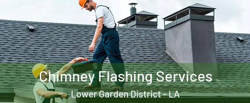 Chimney Flashing Services Lower Garden District - LA