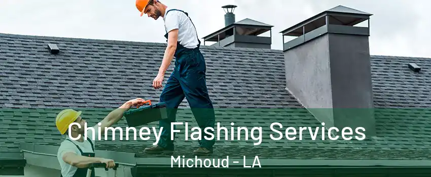 Chimney Flashing Services Michoud - LA