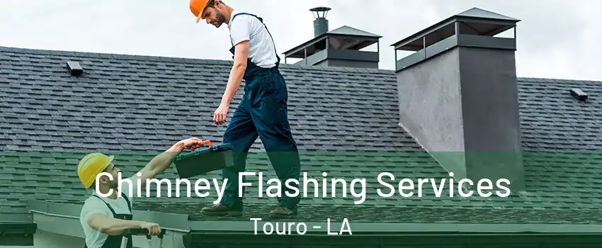 Chimney Flashing Services Touro - LA