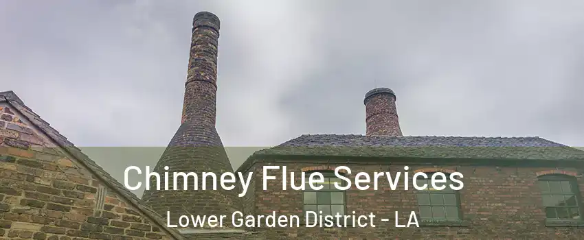 Chimney Flue Services Lower Garden District - LA