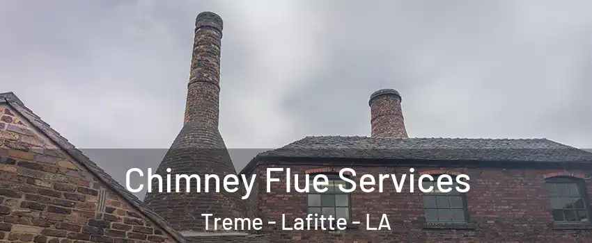 Chimney Flue Services Treme - Lafitte - LA