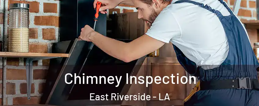 Chimney Inspection East Riverside - LA