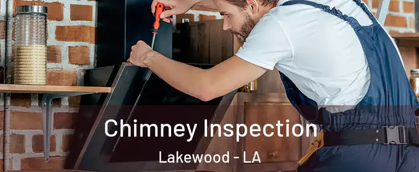 Chimney Inspection Lakewood - LA