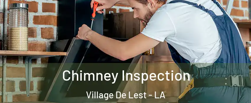 Chimney Inspection Village De Lest - LA