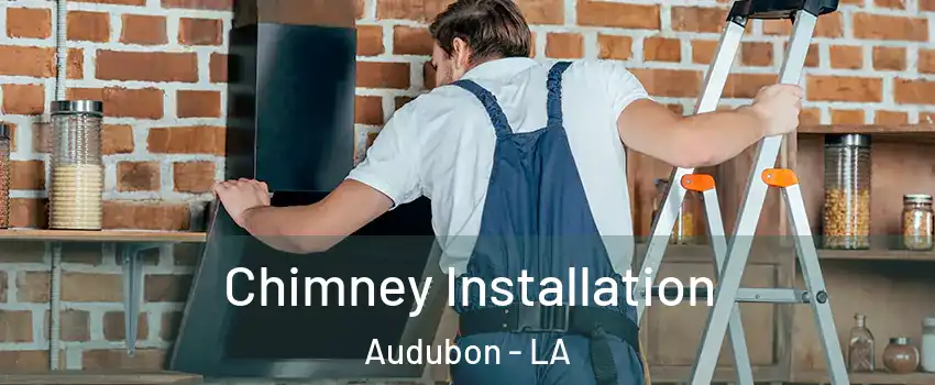 Chimney Installation Audubon - LA