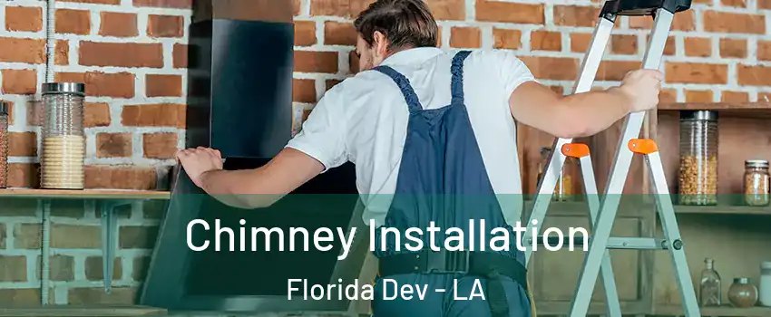 Chimney Installation Florida Dev - LA