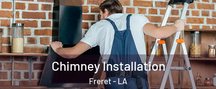 Chimney Installation Freret - LA