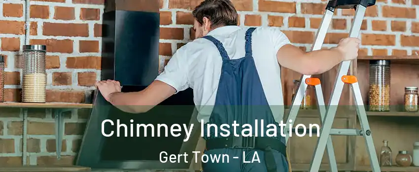 Chimney Installation Gert Town - LA