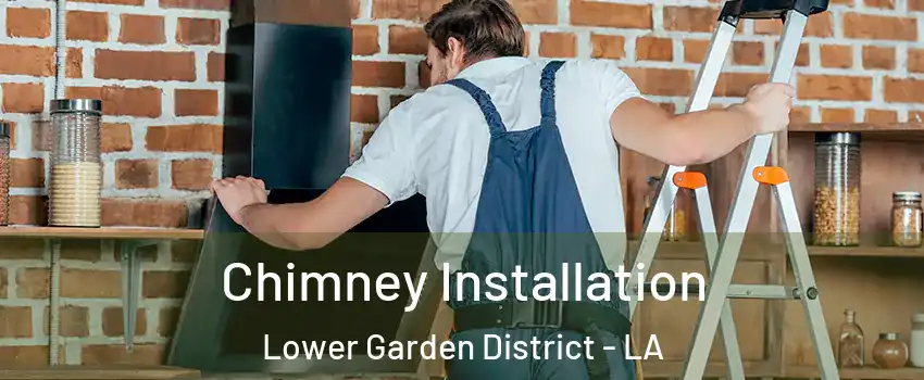 Chimney Installation Lower Garden District - LA